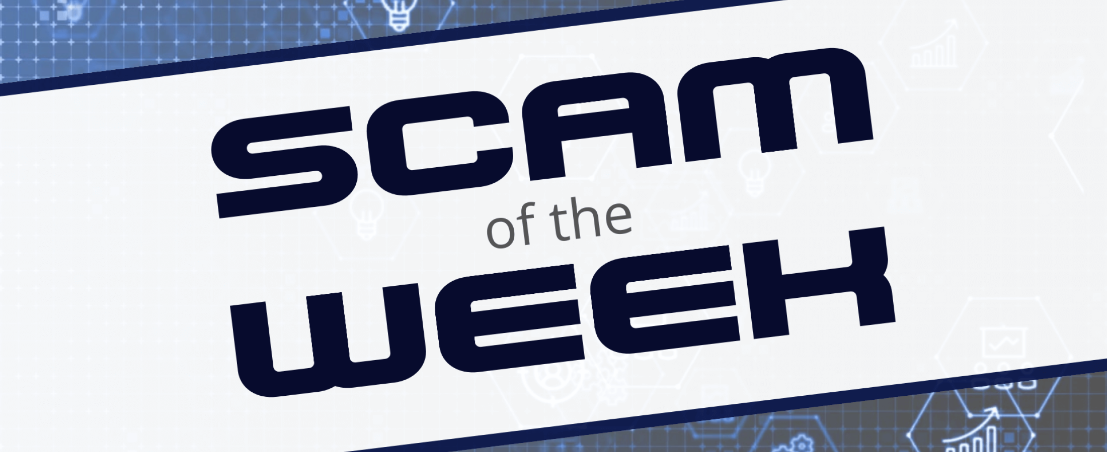 Scam of the Week: Active Scams on Inactive Accounts